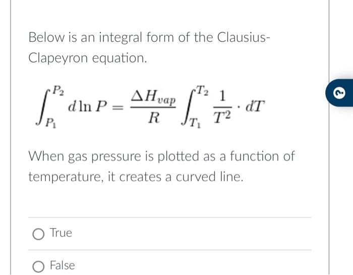 Solved Below Is An Integral Form Of The Clausius Clapeyron 9885