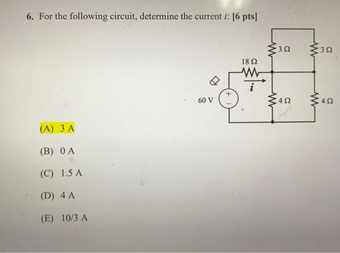 Solved 6. For The Following Circuit, Determine The Current I | Chegg.com