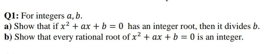 Solved Q1 For Integers A B A Show That If X2 Ax B 0 Has