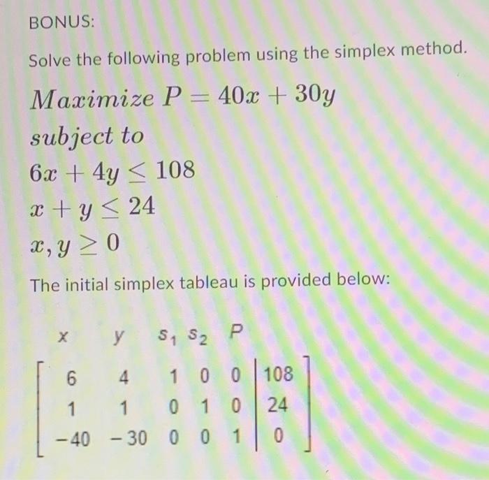 Solved BONUS: Solve the following problem using the simplex | Chegg.com