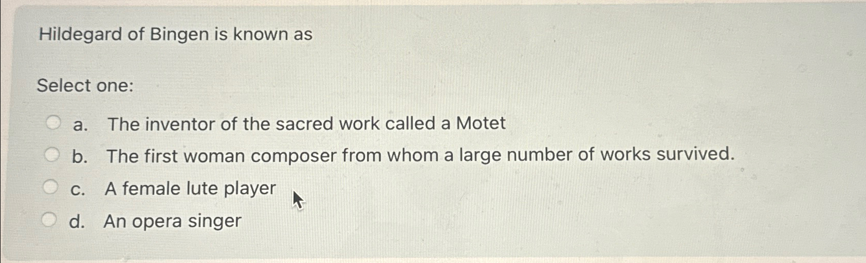 Solved Hildegard Of Bingen Is Known AsSelect One:a. ﻿The | Chegg.com