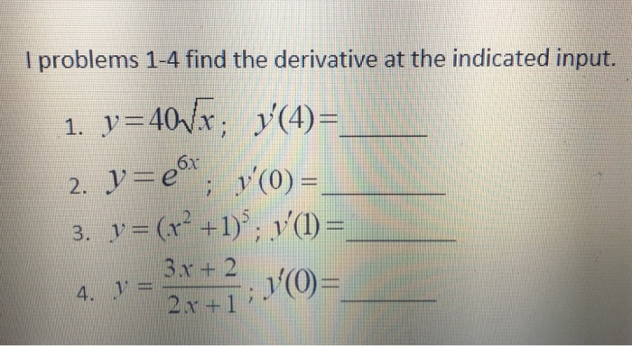 Solved I problems 1-4 find the derivative at the indicated | Chegg.com