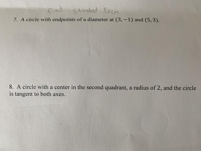 Solved find standard form 7. A circle with endpoints of a