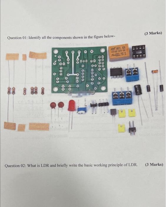Solved Question 01: Identify all the components shown in the | Chegg.com