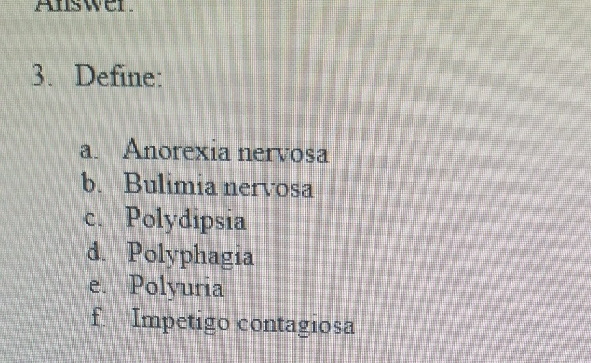 Solved 3. Define: A. Anorexia Nervosa B. Bulimia Nervosa C. | Chegg.com