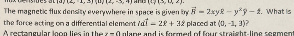 Solved The magnetic flux density everywhere in space is | Chegg.com