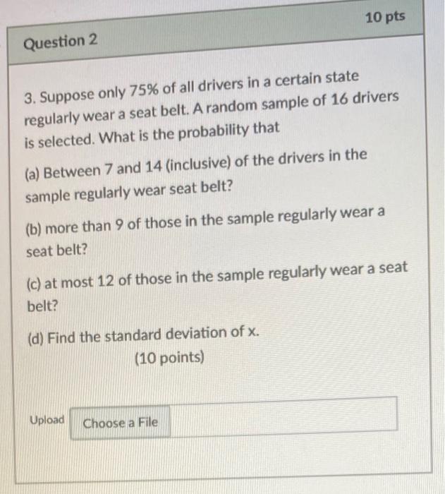 Solved 3. Suppose Only 75% Of All Drivers In A Certain State | Chegg.com