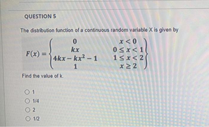 Solved QUESTION 5 The distribution function of a continuous | Chegg.com