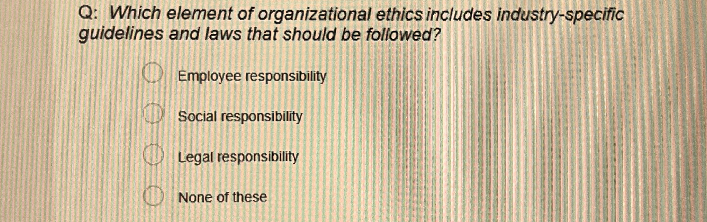 Solved Q: Which element of organizational ethics includes | Chegg.com