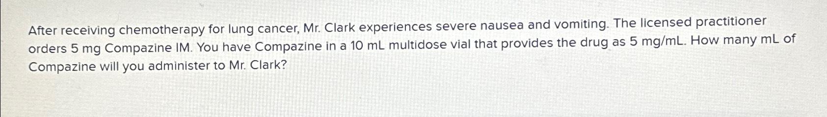 Solved After receiving chemotherapy for lung cancer, Mr. | Chegg.com
