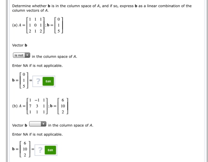 Solved Determine Whether B Is In The Column Space Of A, And | Chegg.com