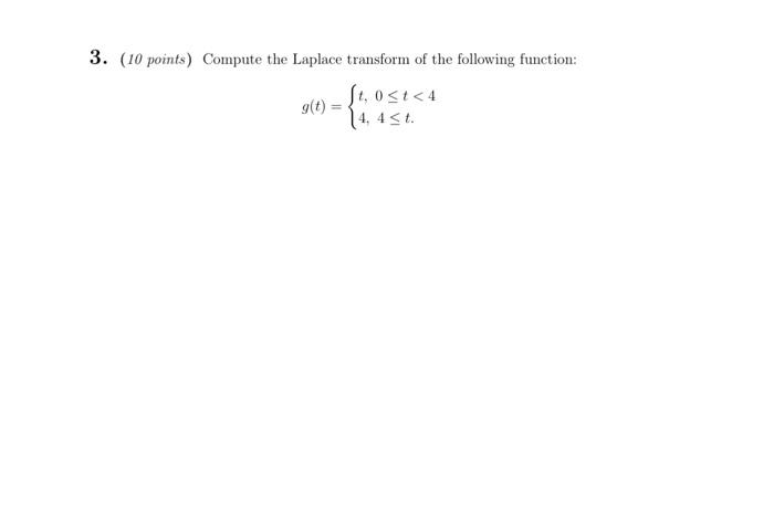 Solved 10 Points Compute The Laplace Transform Of The