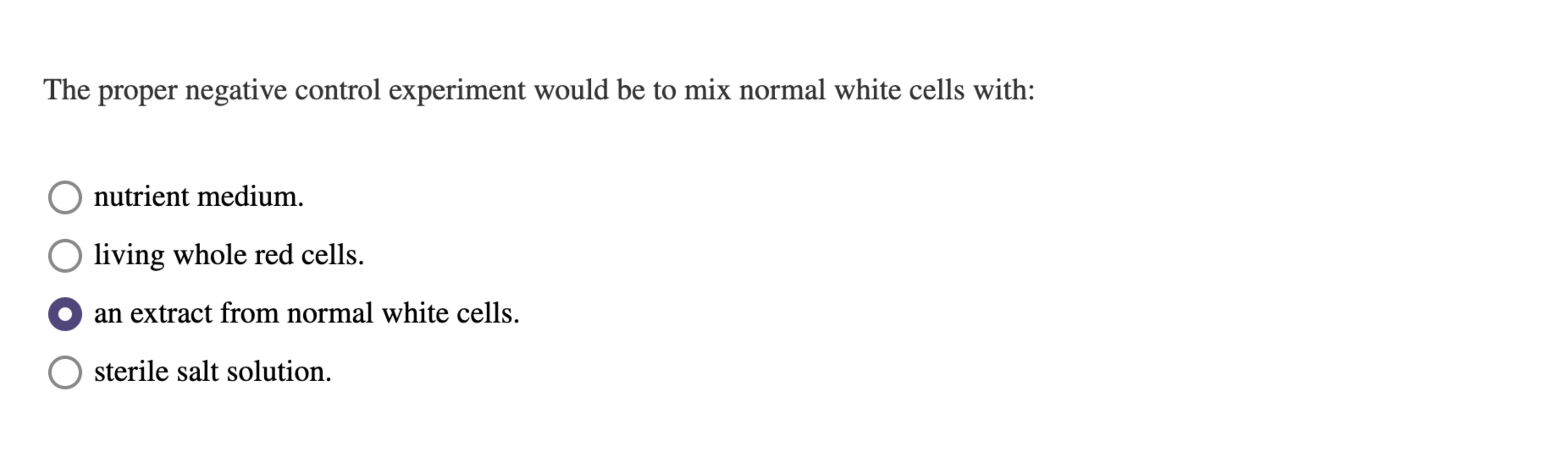 Solved The proper negative control experiment would be to | Chegg.com