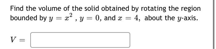 Solved Find The Volume Of The Solid Obtained By Rotating The