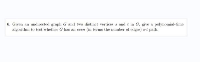 Solved 6. Given an undirected graph G and two distinct | Chegg.com