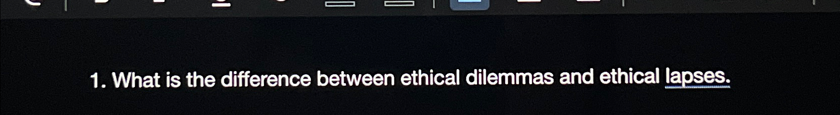 Solved What is the difference between ethical dilemmas and | Chegg.com
