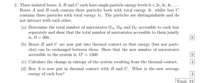 Solved 2. Three isolated boxes A, B and C each have | Chegg.com