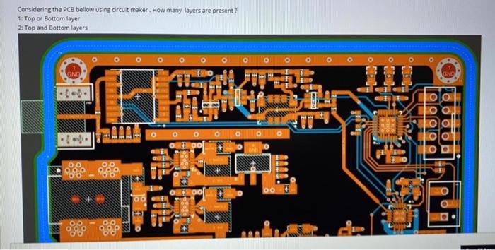 Solved Considering the PCB bellow using circuit maker. How | Chegg.com