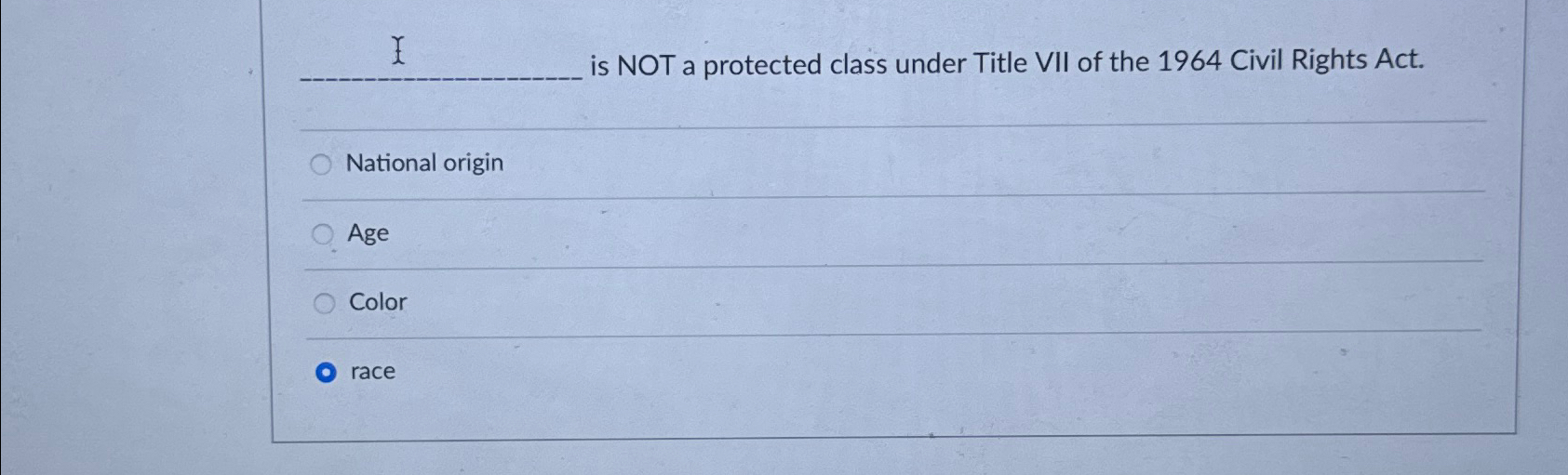 Solved q, ﻿is NOT a protected class under Title VII of the