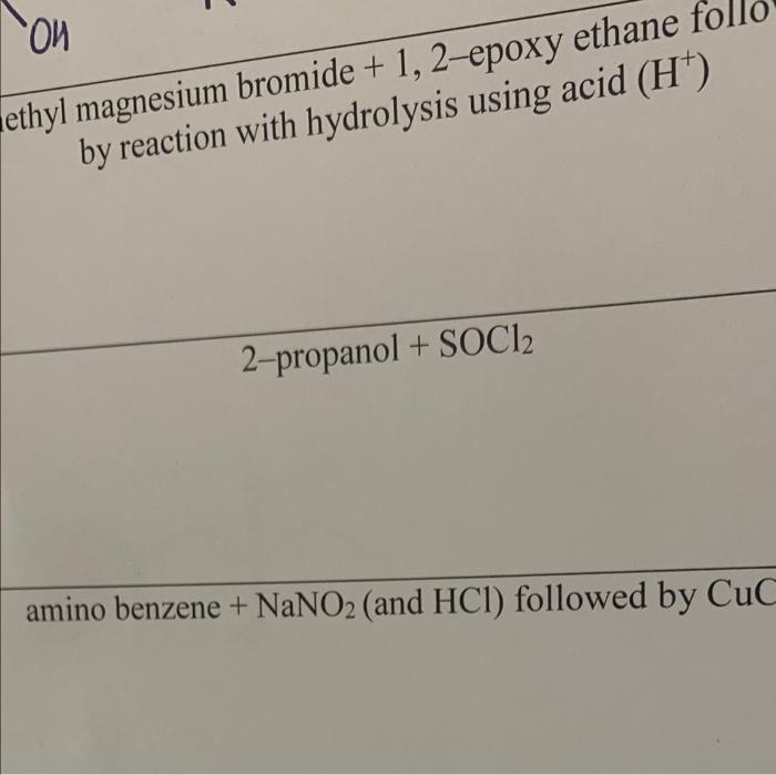 Solved Con ethyl magnesium bromide + 1, 2epoxy ethane fol