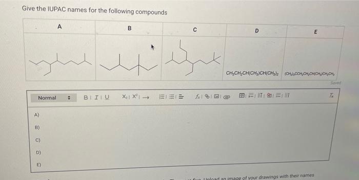 Give the IUPAC names for the following compounds