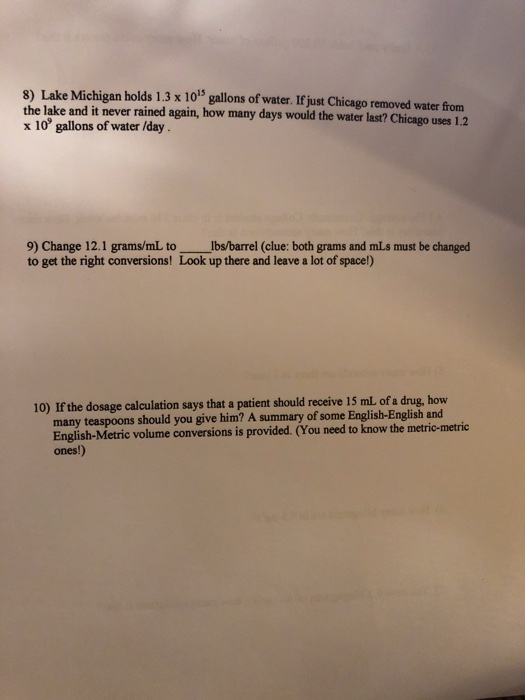Solved 8) Lake Michigan holds 1.3 x 10 gallons of water. If