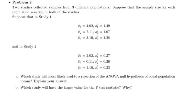 Solved • Problem 2: Two Studies Collected Samples From 3 | Chegg.com