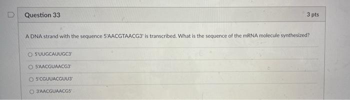 Solved U Question 33 3 pts ADNA strand with the sequence | Chegg.com