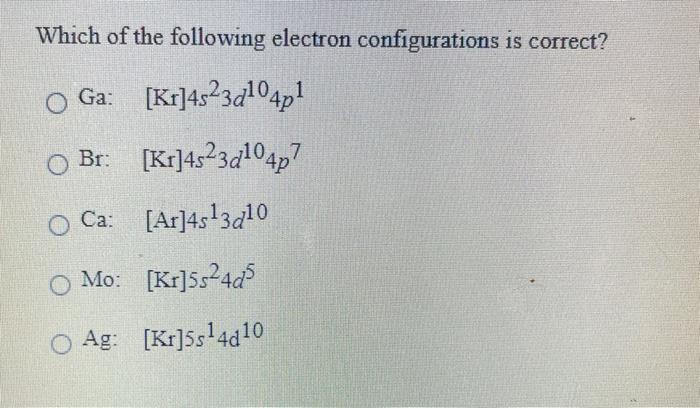 Solved Which Of The Following Electron Configurations Is | Chegg.com