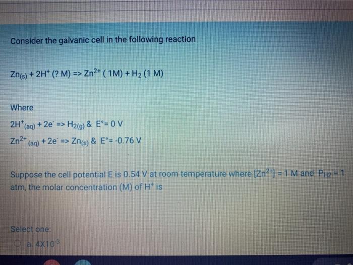 Solved Consider the galvanic cell in the following reaction | Chegg.com