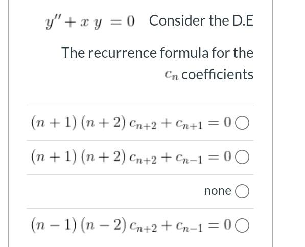 Solved Y X Y 0 Consider The D E The Recurrence Formula Chegg Com