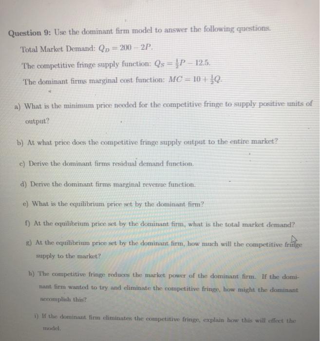 Solved Question 9: Use The Dominant Firm Model To Answer The | Chegg.com