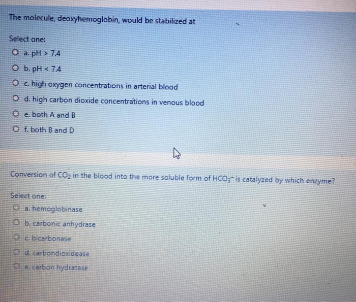 Solved The Molecule Deoxyhemoglobin Would Be Stabilized Chegg Com