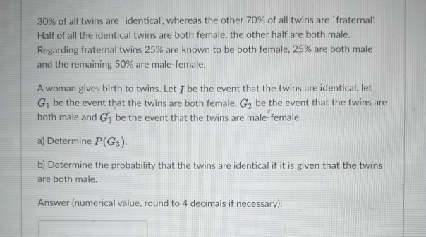 Solved 30% Of All Twins Are Identical', Whereas The Other | Chegg.com