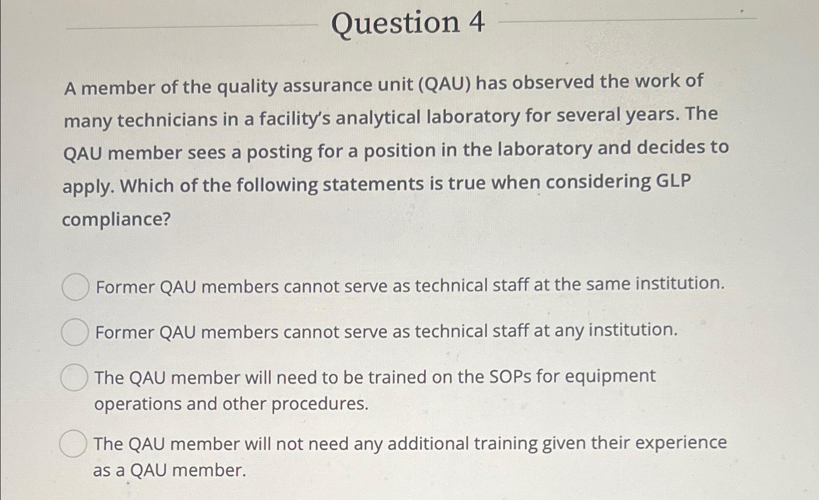 Solved Question 4A member of the quality assurance unit | Chegg.com
