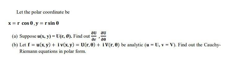 Let The Polar Coordinate Be X R Cos 0 Y Rsin Au Ou Chegg Com