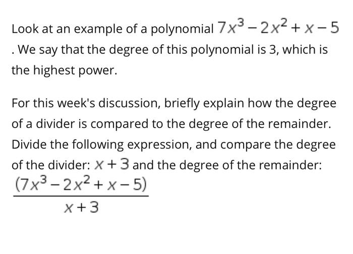 Solved Look At An Example Of A Polynomial 7x3 2x2 X 5 We