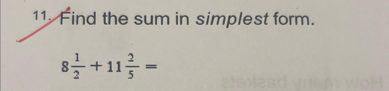 Solved Find the sum in simplest form.812+1125= | Chegg.com