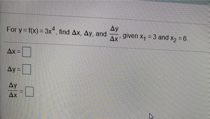 Solved Ду For y f x 3x4 find Ax Ay and Ax given x1 Chegg com