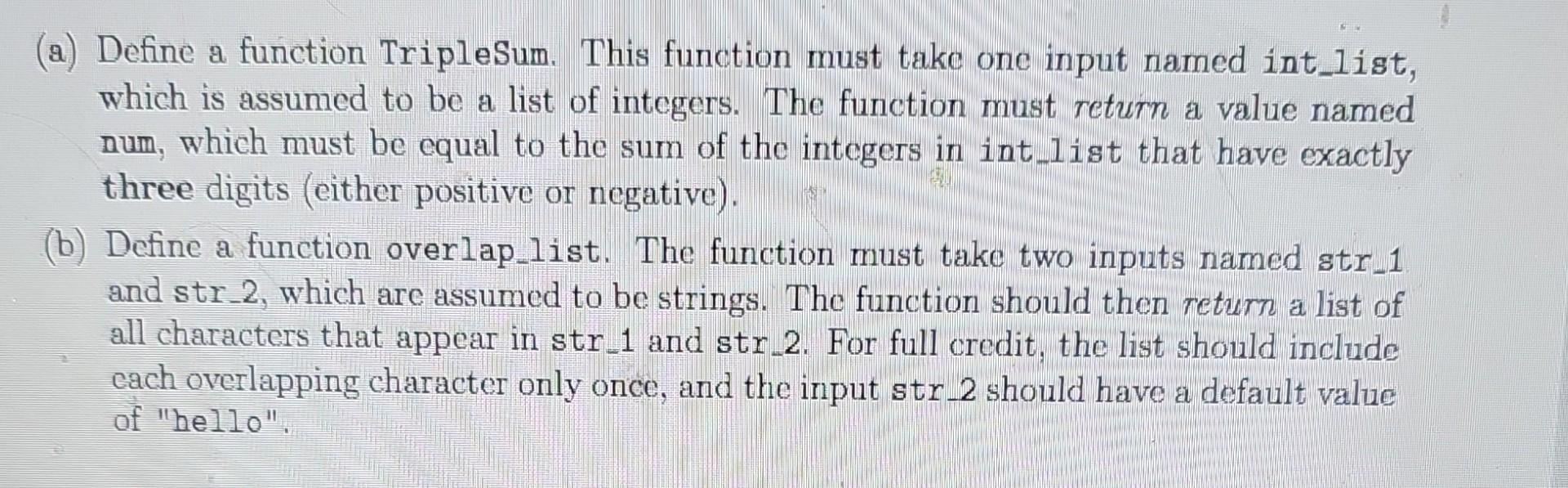 Solved (a) Define a function TripleSum. This function must | Chegg.com