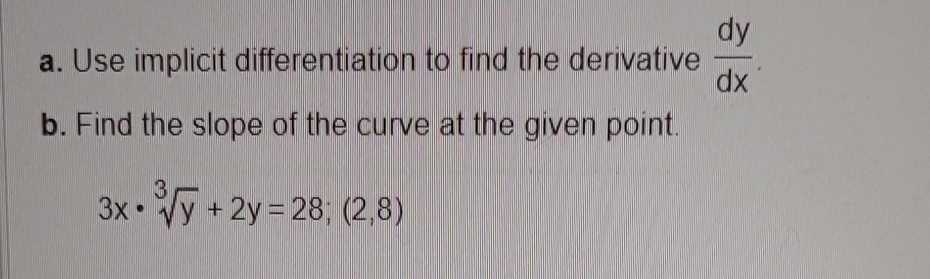 Solved a. Use implicit differentiation to find the | Chegg.com