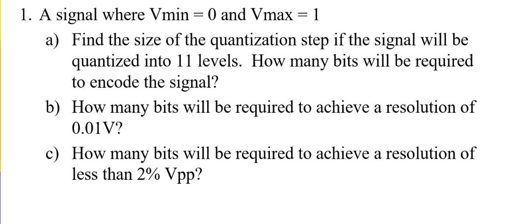 1. A signal where Vmin=0 and Vmax=1 a) Find the size | Chegg.com