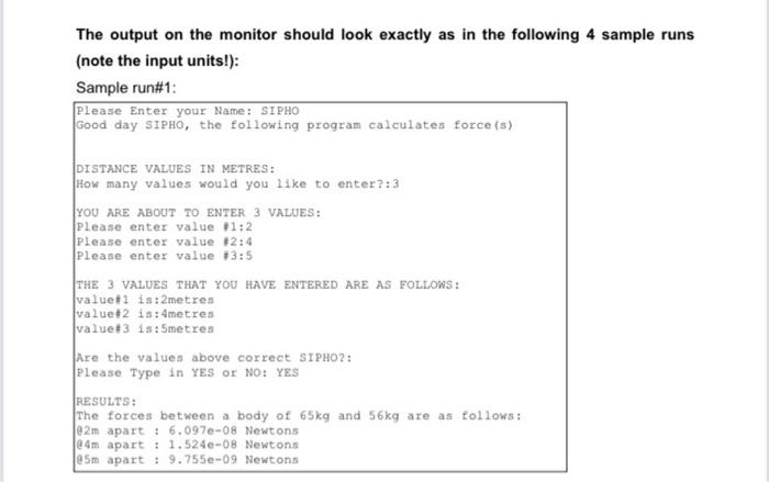 Solved The output on the monitor should look exactly as in | Chegg.com