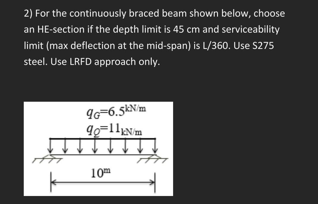 2) For the continuously braced beam shown below,