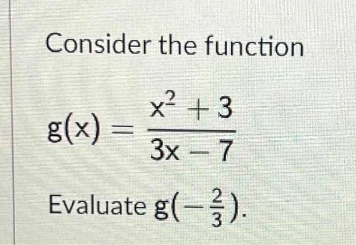 Solved Consider The Function X 3 3x 7 Evaluate G 3 8577