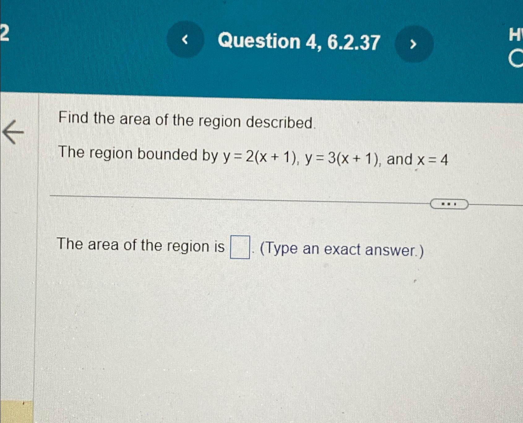 Solved Question 4, 6.2.37Find the area of the region | Chegg.com