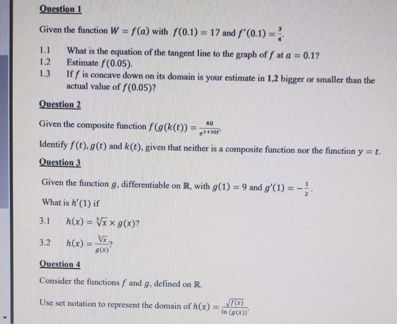 Solved Question 1 Given the function W = f(a) with f(0.1) = | Chegg.com