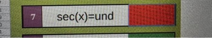 \( 7 \quad \sec (x)= \) und