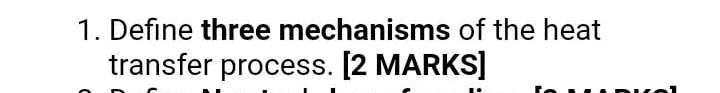 Solved 1. Define three mechanisms of the heat transfer | Chegg.com