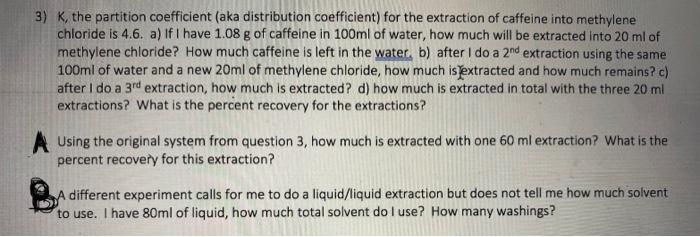 Solved 3) K, the partition coefficient (aka distribution | Chegg.com